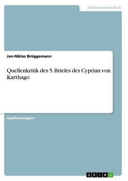 Quellenkritik des 5. Briefes des Cyprian von Karthago