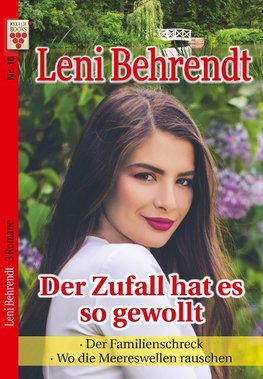 Leni Behrendt Nr. 16: Der Zufall hat es so gewollt / Der Familienschreck / Wo die Meereswellen rauschen