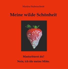 Meine wilde Schönheit