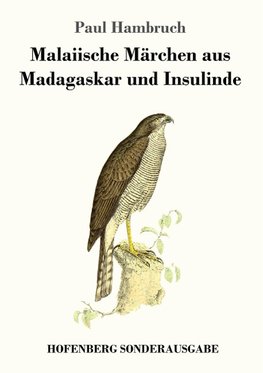 Malaiische Märchen aus Madagaskar und Insulinde