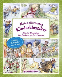 Meine allerersten Kinderklassiker: Alice im Wunderland/Der Zauberer von Oz/Pinocchio