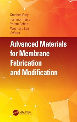 Advanced Materials for Membrane Fabrication and Modification