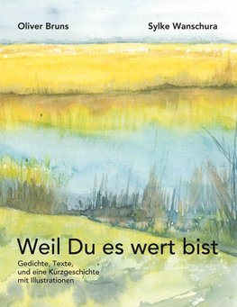 Weil Du es wert bist