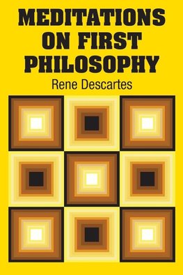 Meditations on First Philosophy