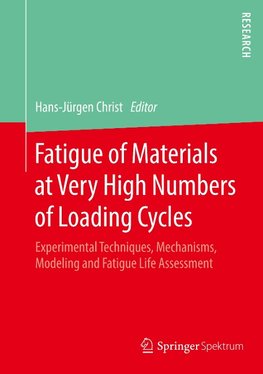 Fatigue of Materials at Very High Numbers of Loading Cycles