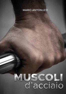 Muscoli d?acciaio