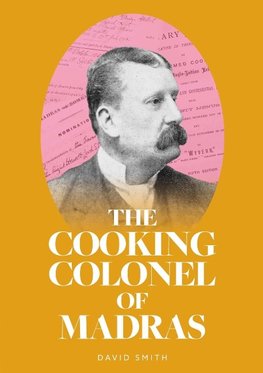 The Cooking Colonel of Madras