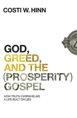 God, Greed, and the (Prosperity) Gospel