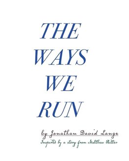 The Ways We Run