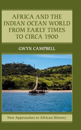 Africa and the Indian Ocean World from Early Times to Circa 1900