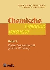 Chemische Freihandversuche (Band 2)