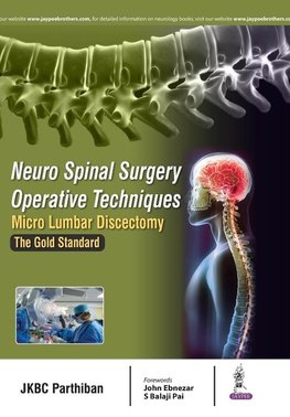 NEURO SPINAL SURGERY OPERATIVE TECHNIQUES MICRO LUMBAR DISCECTOMY THE GOLD STANDARD