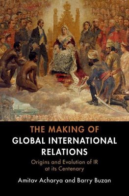 Acharya, A: The Making of Global International Relations