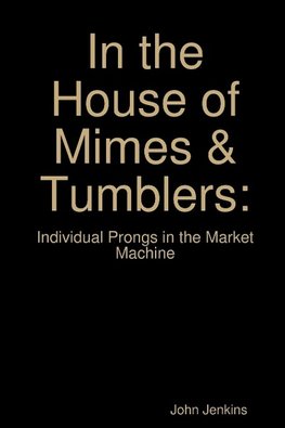 In the House of Mimes & Tumblers