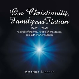 On Christianity, Family and Fiction