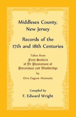 Middlesex County, New Jersey Records of the 17th and 18th Centuries