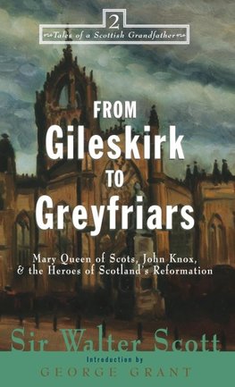 From Gileskirk to Greyfriars