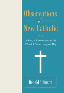 Observations of a New Catholic