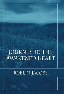 Journey to the Awakened Heart