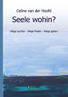 Seele wohin?