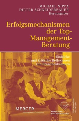 Erfolgsmechanismen der Top-Management-Beratung