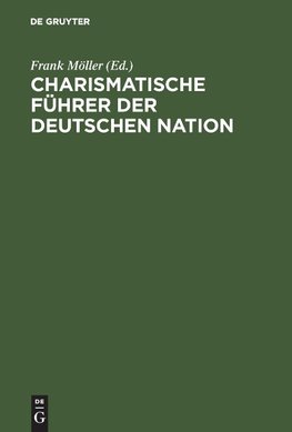 Charismatische Führer der deutschen Nation