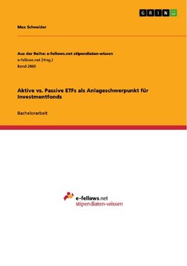 Aktive vs. Passive ETFs als Anlageschwerpunkt für Investmentfonds