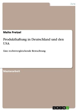 Produkthaftung in Deutschland und den USA