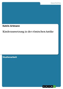 Kinderaussetzung in der römischen Antike