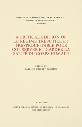 A Critical Edition of Le Régime tresutile et tresproufitable pour conserver et garder la santé du corps humain