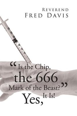 Davis, R: "Is the Chip, the 666 Mark of the Beast?"