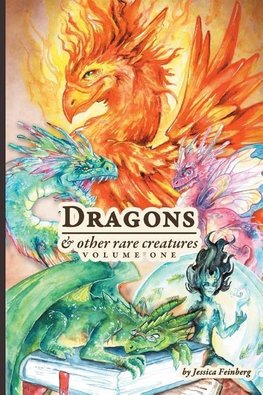 Dragons & Other Rare Creatures Volume 1