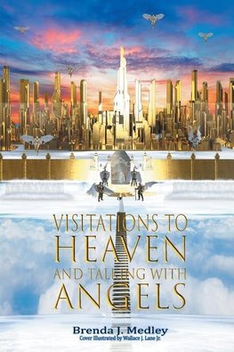 Visitations to Heaven and Talking with Angels