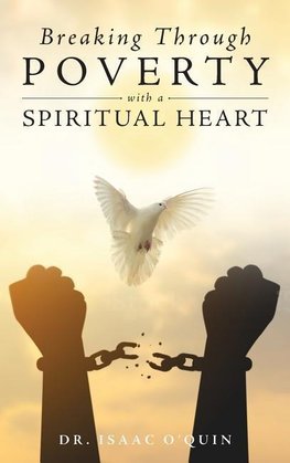 Breaking Through Poverty with a Spiritual Heart