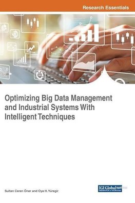 Optimizing Big Data Management and Industrial Systems With Intelligent Techniques