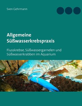 Allgemeine Süßwasserkrebspraxis