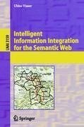 Intelligent Information Integration for the Semantic Web