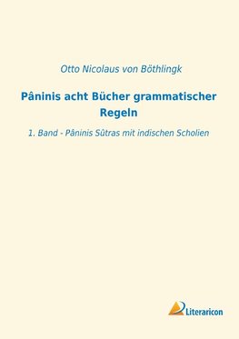 Pâninis acht Bücher grammatischer Regeln