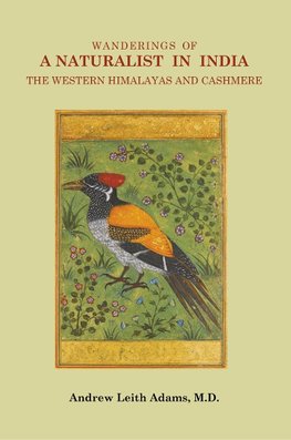 Wanderings of a Naturalist in India, the Western Himalayas and Cashmere