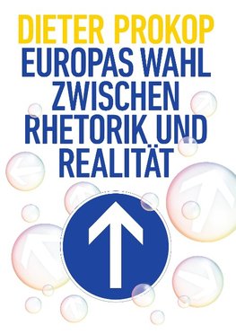 Europas Wahl zwischen Rhetorik und Realität