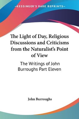 The Light of Day, Religious Discussions and Criticisms from the Naturalist's Point of View