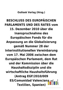 BESCHLUSS vom 15. Dezember 2010 über die Inanspruchnahme des Europäischen Fonds für die Anpassung an die Globalisierung gemäß Nummer 28 der Interinstitutionellen Vereinbarung vom 17. Mai 2006 über die Haushaltsdisziplin und die wirtschaftliche Haushaltsführung