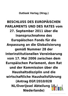 BESCHLUSS vom 27. September 2011 über die Inanspruchnahme des Europäischen Fonds für die Anpassung an die Globalisierung gemäß Nummer 28 der Interinstitutionellen Vereinbarung vom 17. Mai 2006 über die Haushaltsdisziplin und die wirtschaftliche Haushaltsführung