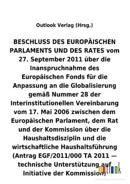 BESCHLUSS vom 27. September 2011 über die Inanspruchnahme des Europäischen Fonds für die Anpassung an die Globalisierung gemäß Nummer 28 der Interinstitutionellen Vereinbarung vom 17. Mai 2006 über die Haushaltsdisziplin und die wirtschaftliche Haushaltsführung