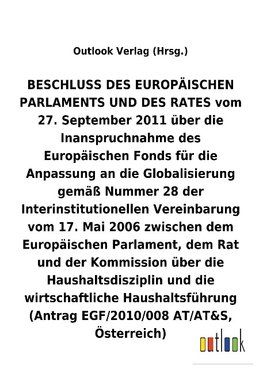 BESCHLUSS vom 27. September 2011 über die Inanspruchnahme des Europäischen Fonds für die Anpassung an die Globalisierung gemäß Nummer 28 der Interinstitutionellen Vereinbarung vom 17. Mai 2006 über die Haushaltsdisziplin und die wirtschaftliche Haushaltsführung