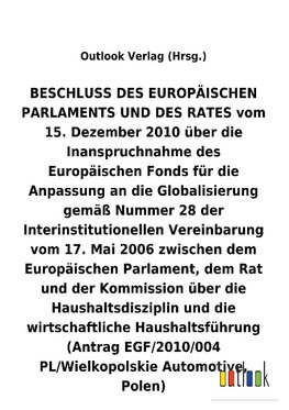 BESCHLUSS vom 15. Dezember 2010 über die Inanspruchnahme des Europäischen Fonds für die Anpassung an die Globalisierung gemäß Nummer 28 der Interinstitutionellen Vereinbarung vom 17. Mai 2006 über die Haushaltsdisziplin und die wirtschaftliche Haushaltsführung