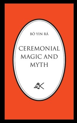 CEREMONIAL MAGIC AND MYTH