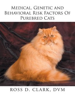 Medical, Genetic and Behavioral Risk Factors of Purebred Cats