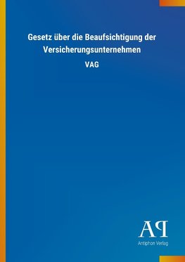 Gesetz über die Beaufsichtigung der Versicherungsunternehmen