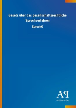 Gesetz über das gesellschaftsrechtliche Spruchverfahren